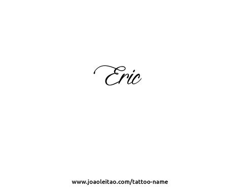 Eric Tattoo Name, Name Creator, Own Tattoo, Create Your Own Tattoo, Tattoo Name, Simple Canvas Paintings, Name Tattoo Designs, Make Beauty, Name Tattoo