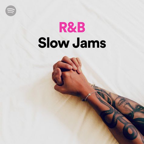 Slow Jams Playlist Cover, Jams Playlist Cover, Slow Jams Playlist, Slow Jams, Playlist Covers, Music Playlist, Tattoos, Music