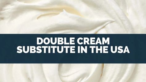 Double Cream Substitute In The USA What Is Double Cream, How To Make Double Cream, Homemade Heavy Cream, Cream Substitute, Heavy Cream Substitute, Double Cream, Pasteurizing Milk, Homemade Ice, Kitchen Tips