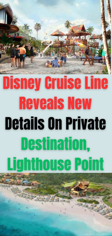 Disney Cruise Line Reveals New Details On Private Destination, Lighthouse Point Lighthouse Point Disney, Disney Lookout Cay At Lighthouse Point, Disney Dream Cruise Ship, Disney Island, Disney Reveal, Disney Dream Cruise, Disney Cruise Vacation, Lighthouse Point, Bahamas Island