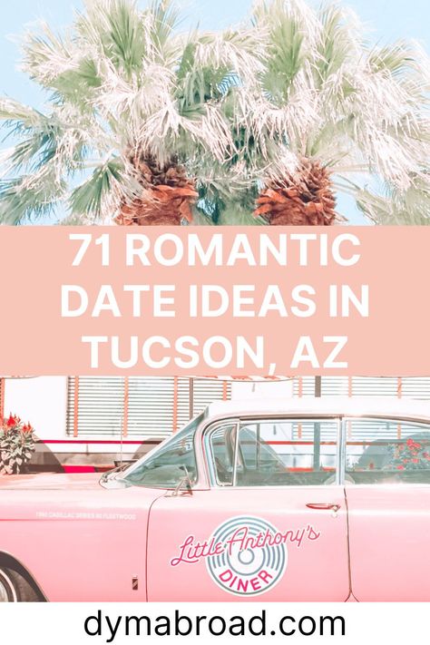 Best Date Ideas, Arizona Travel Guide, Great Date Ideas, Romantic Things To Do, The University Of Arizona, Romantic Restaurant, Romantic Date Ideas, Arizona Travel, Arizona Usa