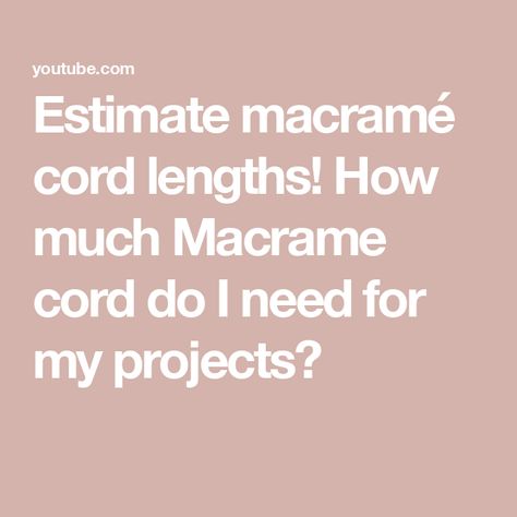 Estimate macramé cord lengths! How much Macrame cord do I need for my projects? Macrame Supplies, Macrame Projects, Macrame Cord, How To Measure, Diy Crafts Jewelry, A Question, Macrame Diy, Jewelry Crafts, Diy Jewelry