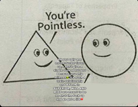 Your Pointless, Circle Meme, You're Pointless, Get A Life, Are You Ok, Strange Things, Toxic Relationships, Gravity Falls, Mood Pics