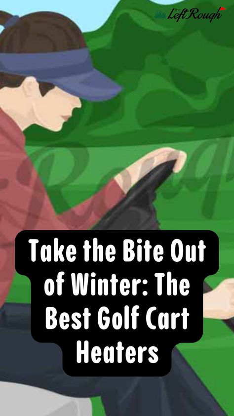 Take the Bite out of Winter: The Best Golf Cart Heaters Golf cart heaters make cold days on the course so much more enjoyable. Otherwise, you're out there battling the elements trying to play golf with cold hands and a stiff body. But as you will learn in this article, it's important to buy one that won't damage your golf cart either. Golf Cart Heater, Golf 101, Golf Cart Enclosure, Portable Propane Heater, Propane Cylinder, Electric Golf Cart, Golf Rules, Golf Channel, Playing Golf