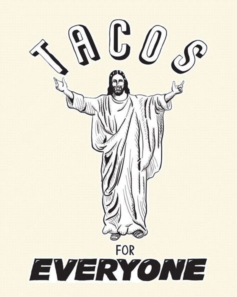 Tacos for everyone meme Margarita Truck, Taco Puns, Cricut Pictures, Mexican Graphic Design, Taco Quote, Taco Thursday, Welcome To The Internet, Mexican Restaurant Decor, Taco Catering