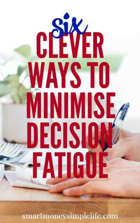 6 Clever Ways to Minimise Decision Fatigue - Smart Money, Simple Life Organize Motivation, Pregnancy Hacks, Decision Fatigue, Avakin Life, Good Ideas, Teen Life Hacks, Money Life Hacks, Making Life Easier, Make Life Easier