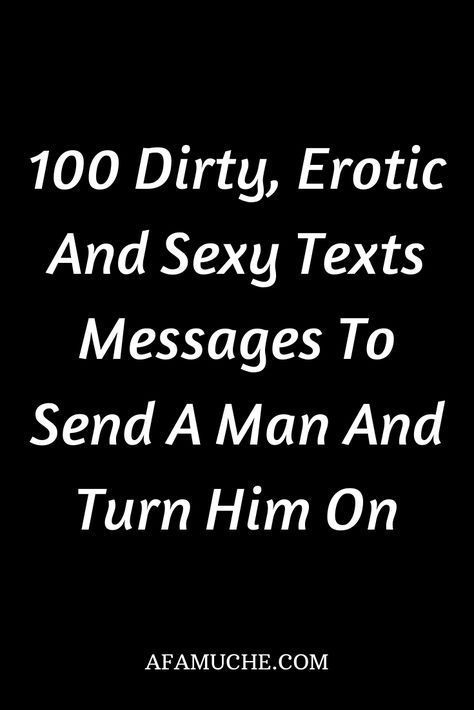 100 dirty, erotic and sexy text messages to send a man and turn him on Turn On Quotes For Him Text, Dirty Texting Quotes For Boyfriend, Dirty Message For Boyfriend, Dirty Talking Ideas Text, Dirty Texting Quotes, Risky Texts To Boyfriend, Flirty Texts For Him Messages, Message To Your Boyfriend, Goodnight Texts