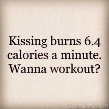 Kissing burns 6.4 calories a minute. Wanna workout? ❤️❤️❤️ Kissing Facts, Pick Up Line Jokes, Pick Up Lines Funny, Pick Up Lines, E Card, Funny Love, Crush Quotes, Quotes About Strength, Quotes For Him