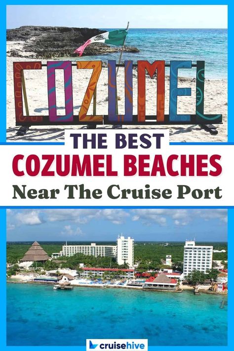 Cozumel Mexico Beaches, Costa Maya Cruise Port, Cozumel Cruise Port, Ncl Escape, Cozumel Excursions, Cozumel Beach, Cozumel Cruise, Cruising Tips, Winter Cruise