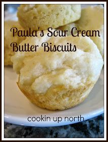 cookin' up north: Paula's Sour Cream Butter Biscuits Sour Cream Scones, Sour Cream Muffins, Sour Cream Biscuits, Baking Powder Biscuits, Paula Dean, Homemade Biscuits Recipe, Easy Biscuit Recipe, Butter Biscuits, Honey Cornbread