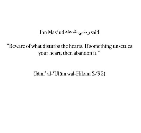 Beware of what disturbs the heart. God Islam, Short Islamic Quotes, Inner Peace Quotes, Allah God, Islamic Reminders, The Best Advice, Love In Islam, Allah Love, Ali Quotes