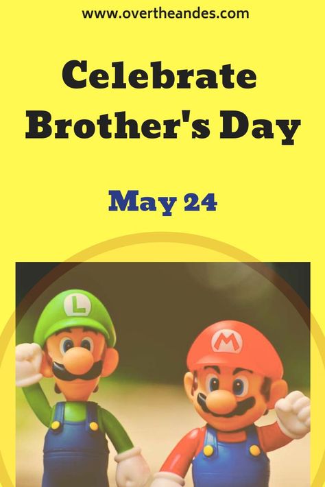 It’s May 24th, Brother’s Day.  Today you can celebrate your male sibling(s) and the wonderful bond that you share.  Brother’s Day honours brothers and their contributions to each and every one of their families. Happy Brother's Day, Brother's Day, Brothers Day, Happy Brothers Day, Mexican American Culture, Happy Anniversary Quotes, Happy Sunshine, National Days, Latin American Art