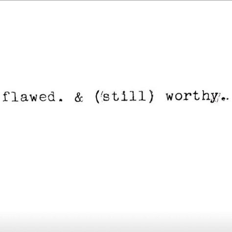 Ruby's Rubbish on Instagram: “🙌🏻 TRUTH 🙌🏻 #thankyajesus #saved #easter #blessed #flawed #worthy #rubysrubbish” Flawed And Still Worthy Tattoo, Flawed And Still Worthy Quotes, Flawed And Still Worthy, Flaws Quotes, Perry Poetry, Worthy Quotes, Flaws And All, Encouraging Scripture, Queen Quotes