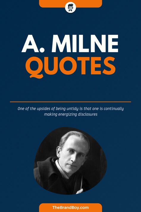 A Milne was a top English writer and he composed Winnie The Pooh. Milne studied at the University of Cambridge and at first filled in as a dramatist. #FamousQuotes #Sayings #Quotes #leadersQuotes #LeadersSayings #AMilneQuotes English Writers, A A Milne, Essayist, Give And Take, University Of Cambridge, Living Without You, The Upside, Famous Quotes, A A