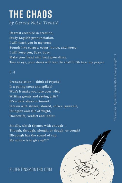 What if I could show you how crazy English is in one poem? I’m serious. An English poem is all it takes to show you how crazy English is. See the full version by clicking on the link above. Chaos Poem, English Pronunciation Poem, English Poem, English Poems, Tears In Eyes, Study English, Grammar Tips, My Prayer, Advanced English