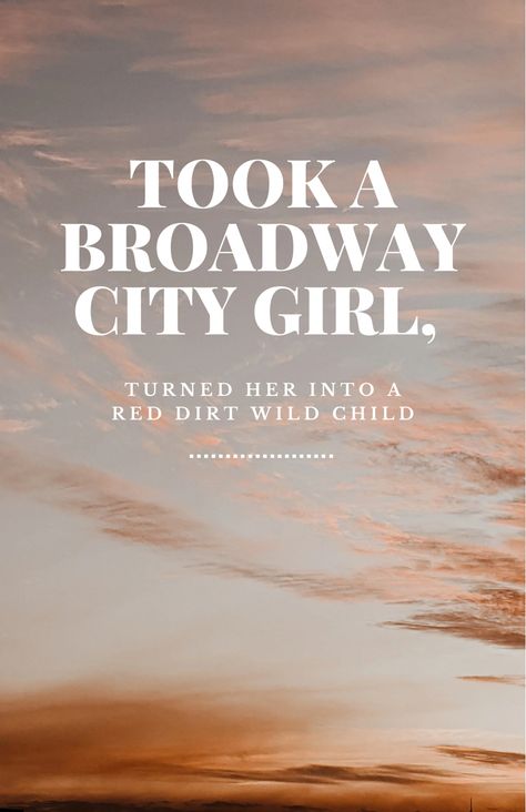 Took a Broadway City Girl, Turned Her Into a Red Dirt Wild Child text over a beautiful sunset 180 Lifestyle Morgan Wallen, Morgan Wallen Song Lyrics Quotes, Morgan Wallen Wallpaper Lyrics 98 Braves, Morgan Wallen Wallpaper Aesthetic Lyrics, Morgan Wallen Lyrics Quotes Wallpaper, Morgan Wallen Aesthetic Lyrics, Morgan Wallen Concert Captions, Morgan Wallen Quotes Lyrics, Morgan Wallen Quotes Wallpaper