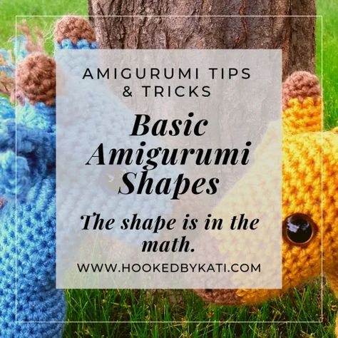 Basic Amigurumi Shapes: The Shape Is In The Math | Hooked by Kati Amigurumi Shapes, Basic Amigurumi, Amigurumi For Beginners, Simply Crochet, Woodland Critters, Crochet Dragon, Amigurumi Tutorial, Crochet World, My Dear Friend