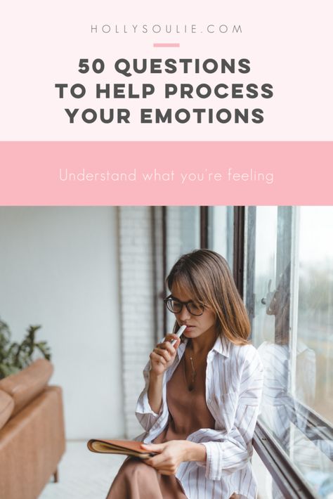 How to Understand Your Emotions with 50 Questions - Holly Soulie Questions To Process Emotions, 50 Questions, Understanding Emotions, Yelp Reviews, Emotional Awareness, How To Get Better, Online Reviews, Frame Of Mind, Emotional Regulation