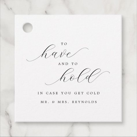 To Have & To Hold In Case You Get Cold Wedding Favor Tags Cold Wedding, Winter Weddings, Wedding Favor Tags, Wedding Signage, Kids Nursery Decor, Free Birthday Invitations, Free Birthday Invitation Templates, Kids Stationery, Top Gifts