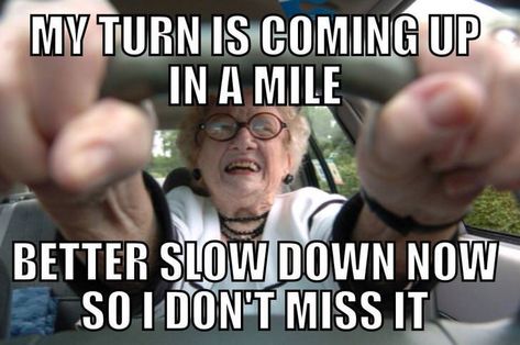 Elderly Driver Logic Senior Citizen Humor, Old People Jokes, Senior Humor, Bad Drivers, Jokes Humor, Jokes Funny, Senior Citizen, Funny Cartoons, Bones Funny