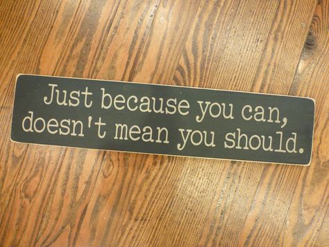 v U Can, Just Because, Time Travel, Inspire Me, Make It, Turning, Life Quotes, Novelty Sign, Signs