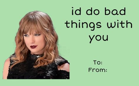 Taylor Swift Pickup Lines, Taylor Swift Rizz Pick Up Lines, Taylor Swift Pick Up Lines, Taylor Swift Valentines Day Cards, Swiftie Rizz, Cheesy Valentines Cards, Taylor Swift Valentines, Meme Valentines Cards, Valentine Memes