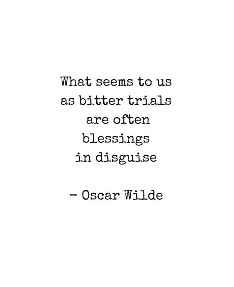 Blessings In Disguise, Now Quotes, Vie Motivation, In Disguise, Oscar Wilde, Quotable Quotes, Note To Self, Pretty Words, Pretty Quotes