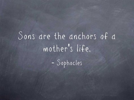 Sons Are The Anchors Of A Mothers Life, Mom And Son Quotes Short, Mother Son Quotes Short, Son Quotes Short, Anchor Quotes, Mother Son Quotes, Nautical Quotes, Son Quotes From Mom, Mother Son Tattoos