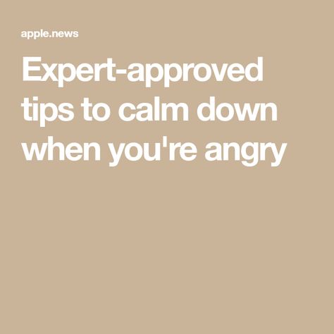 Expert-approved tips to calm down when you're angry When You're Angry, Get Angry, Health Journal, First Place, Calm Down, To Tell, Affirmations, The First, Mindfulness