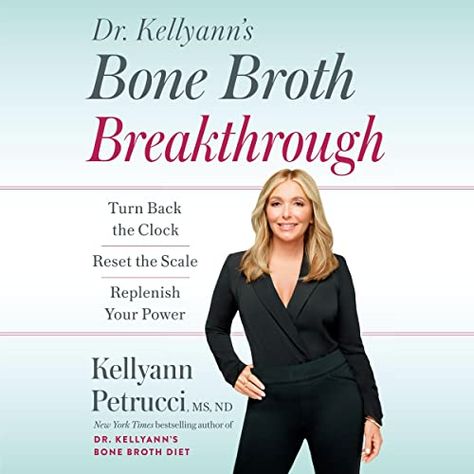 Amazon.com: Dr. Kellyann's Bone Broth Breakthrough: Turn Back the Clock, Reset the Scale, Replenish Your Power (Audible Audio Edition): Dr. Kellyann Petrucci, Dr. Kellyann Petrucci, Laura Patinkin, Random House Audio: Books Dr Kellyann Bone Broth, Dr Kellyann, Bone Broth Diet, Random House, Bone Broth, Broth, Audio Books, Clock, Audio