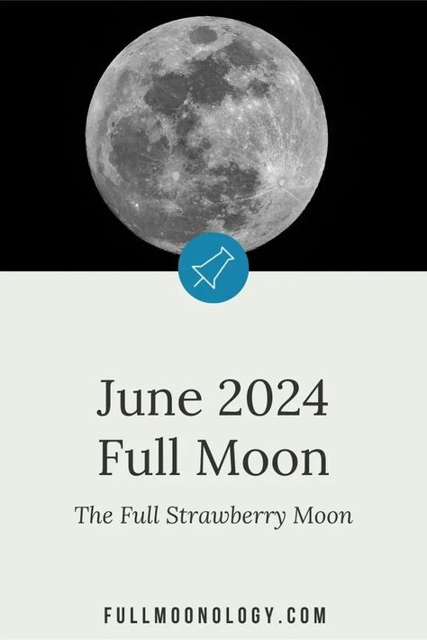 Information about the full moon in June 2024, also called the Full Strawberry Moon June Full Moon 2024, New Moon June 2024, Strawberry Full Moon 2024, New Moon June, Full Moon June, Full Moon Meaning, Full Strawberry Moon, Moon Capricorn, May Full Moon