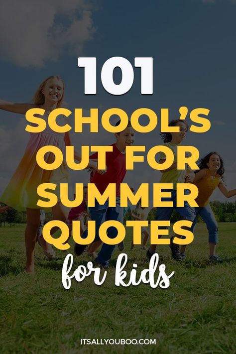 101 School's Out For Summer Quotes for Kids with kids running outside Relaxing Summer Quotes, Funny End Of School Year Quotes, End Of School Year Letter Board Quotes, Last Day Of School Quotes Student, Summertime Quotes For Kids, School Holidays Quotes, Last Day Of School Captions, Summer Break Quotes, Last Day Of School Quotes Funny