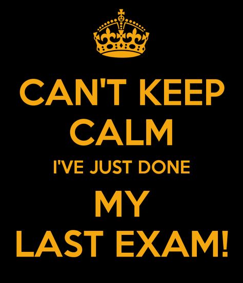 Can't Keep Calm I've Just Done My Last MBA Exam! #study #mba Done With Exams Funny, Done With Exams Quotes, Exam Completed Quotes, Exams Over Quotes, Tommorow Last Exam, Exam Is Over, Exams Are Over, Last Exam Quotes Funny, Exam Over