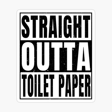 Straight Outta Toilet Paper  Awesome Straight Outta Toilet Paper is the perfect gift idea for someone who stayed quarantined at home during the epidemic period.  If you or someone you know loves life and need to go working or simply go out somewhere, then this straight outta quote vintage distressed design is just for you.  #toiletpaper #lockdown #quarantine #lockeddown #funny2020crisis #pandemic #straightoutta #socialdistancing #selfquarantine #quarantined #funnyquarantinetee Outta Compton, Straight Outta Compton, Template Png, Png Text, Straight Outta, Teacher Humor, Art Posters, School Shirts, Custom Tumblers