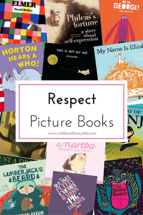 Children's Library Lady - Tags - Respect Picture Book List Picture Books About Respect, Themed Bookshelves, Respect Pictures, Children's Library, Childrens Library, Mentor Texts, Preschool Books, Character Education, Book List