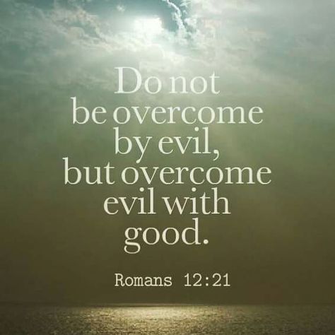 Romans 12 21, Overcome Evil With Good, Psalm 119 11, Thy Word, In A World, Be Kind, A World, Revenge, Psalms