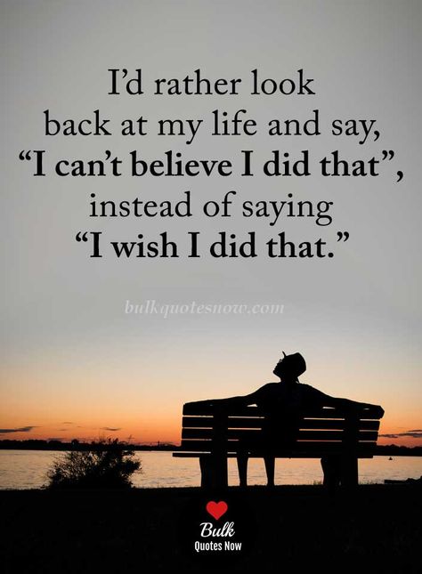 I’d rather look back at my life and say, “I can’t believe I did that”, instead of saying “I wish I did that. enjoying life quotes | enjoying life quotes happiness | enjoying life quotes   funny | enjoying life quotes simple pleasures | enjoying life quotes   inspiration | Enjoying life quotes  #enjoyinglifequotes Enjoying Life Quotes Happiness, Enjoy Life Quotes, Enjoying Life Quotes, Happy Life Quotes, Laughter Quotes, Power Of Positivity, Funny Quotes About Life, Funny Happy, Motivational Quotes For Life