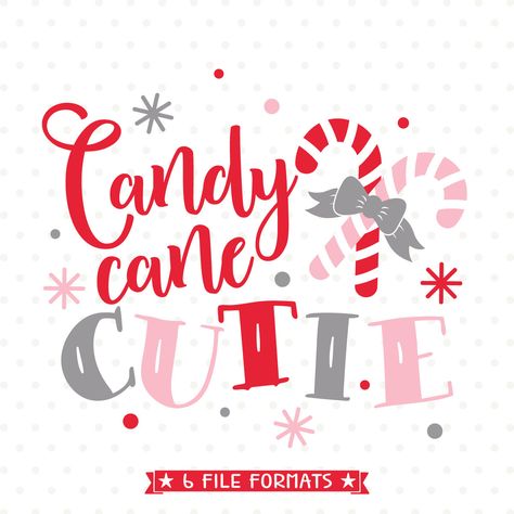 Candy Cane Cutie SVG file, Christmas HTV cut file, Christmas shirt Iron on file, Christmas vinyl craft design for girls, Christmas SVG by queenSVGbee on Etsy Christmas Vinyl Crafts, Christmas Quotes For Kids, Candy Cane Svg, Candy Cane Cutie, 3d Templates, Christmas Quote, Christmas Vinyl, Newborn Christmas, Christmas Svg Files