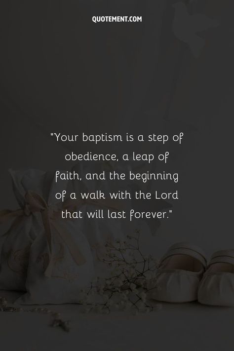 Here are the best baptism quotes I could find online to reflect on the essence and symbolism of this sacred ceremony. 

May they resonate in your soul, shaping your life with purpose and guiding you on your spiritual journey! Getting Baptized Quotes, Baptized Quotes, Baptism Quotes Christian, Baptized Quotes Baptisms, Baptism Bible Verses, Baptism Verses, Baptism Quotes, Just Because Quotes, Baptism Prayer