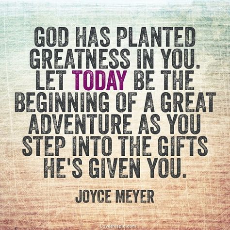 God has planted greatness in you quotes religious positive quotes god jesus faith Joyce Meyer Quotes, Encouragement Quotes Christian, Church Bulletin, Graduation Quotes, Senior Quotes, Joyce Meyer, Quotes God, Graduation Ideas, Leadership Quotes