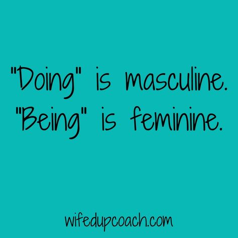 "Doing" is masculine. "Being" is feminine. Masculine Man And Feminine Woman, Masculine Men Quotes, Gentle Masculinity, Feminine Hobbies, Masculine Female, Masculine Quotes, Dark Masculine, Spiritual Levels, Twin Flame Love Quotes