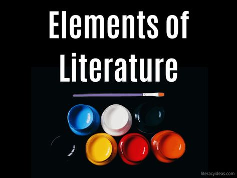 Elements of Literature: A Complete Guide for Students and Teachers Teaching Story Elements, Elements Of Literature, Analyzing Text, Literary Text, Literary Elements, Literary Devices, Fact And Opinion, Character And Setting, Story Elements