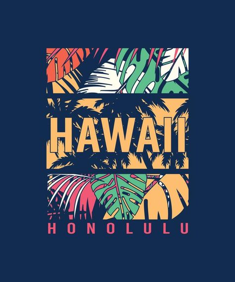 Hawaii Honolulu, T Shirt Logo Design, Tropical Background, Tropical Hawaii, Shirt Logo Design, Design Tshirt, Honolulu Hawaii, Graphic Apparel, Vector Drawing