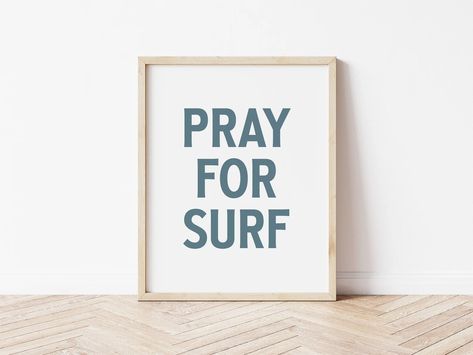 Pray for Surf Printable Wall Art surf Art for Kids Bedroom Surfing Decor for Toddlers Room modern Beach Themed Nursery or Bedroom - Etsy Beach Themed Nursery, Surfing Decor, Toddlers Room, Pray For Surf, Surf Decor, Themed Nursery, Modern Beach, Surf Art, Toddler Room