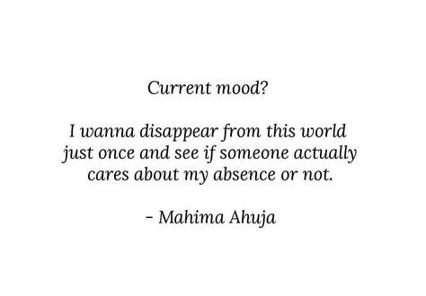 Wanna Feel Important Quotes, Sometimes I Want Disappear, Nobody Actually Likes Me, Just Wanna Disappeared Quote Wallpaper, Want To Get Disappeared Quotes, The Urge Of Disappearing, Feeling Replaceable Quotes, I Don’t Wanna Be Here Quote, Disappearing For A While