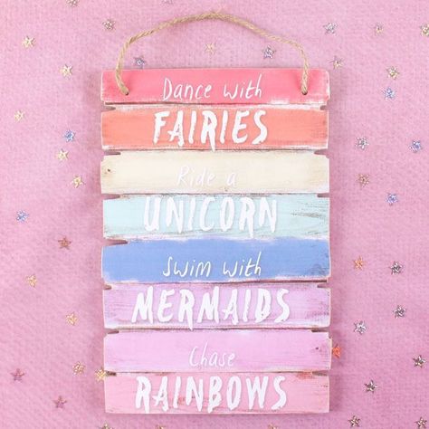 Dance with fairies, ride a unicorn, swim with mermaird, chase rainbows. Dance with Fairies. MDF sign in bright colours belonging to the unicorn magic range. Humerous verse with a wonderful Shabby Chic finish. | eBay! Rainbow Bedroom, Unicorn Room, Mermaid Bedroom, Unicorn Bedroom, Mermaid Room, Diy Wand, Wooden Wall Plaques, Unicorns And Mermaids, Rainbow Room