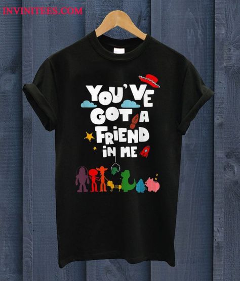 You Got A Friend In Me Shirt, Toy Story Tshirts, You’ve Got A Friend In Me Shirt, Toy Story T Shirt Ideas, Toy Story Tshirt Ideas, Toy Story Shirts For Disney, Toy Story Shirt Ideas, Toy Story T Shirts, Toy Story Shirts