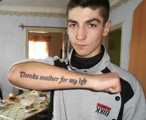 "Thenks mather for my life" - Hideous Tattoos That Serve Up the Cringe - Memebase - Funny Memes Cringe Tattoo, Misspelled Tattoos, Tattoo Mistakes, Ariana Grande Tattoo, Tattoo Ink Sets, Black Paint Color, Glitch In The Matrix, Omerta Tattoo, Tattoo Fails