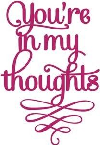 You Are In My Thoughts, You’re Special, Its Okay Quotes, You're In My Thoughts, Thinking Of You Quotes, Drawing Quotes, Quote Pins, Card Sentiments, Silhouette Design Store