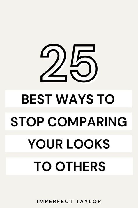 25 Best Ways To Stop Comparing Your Looks To Others More Confidence, Stop Comparing, Confidence Quotes, How To Gain Confidence, Instagram Captions, Daily Routine, The Things, To Learn, Im Not Perfect